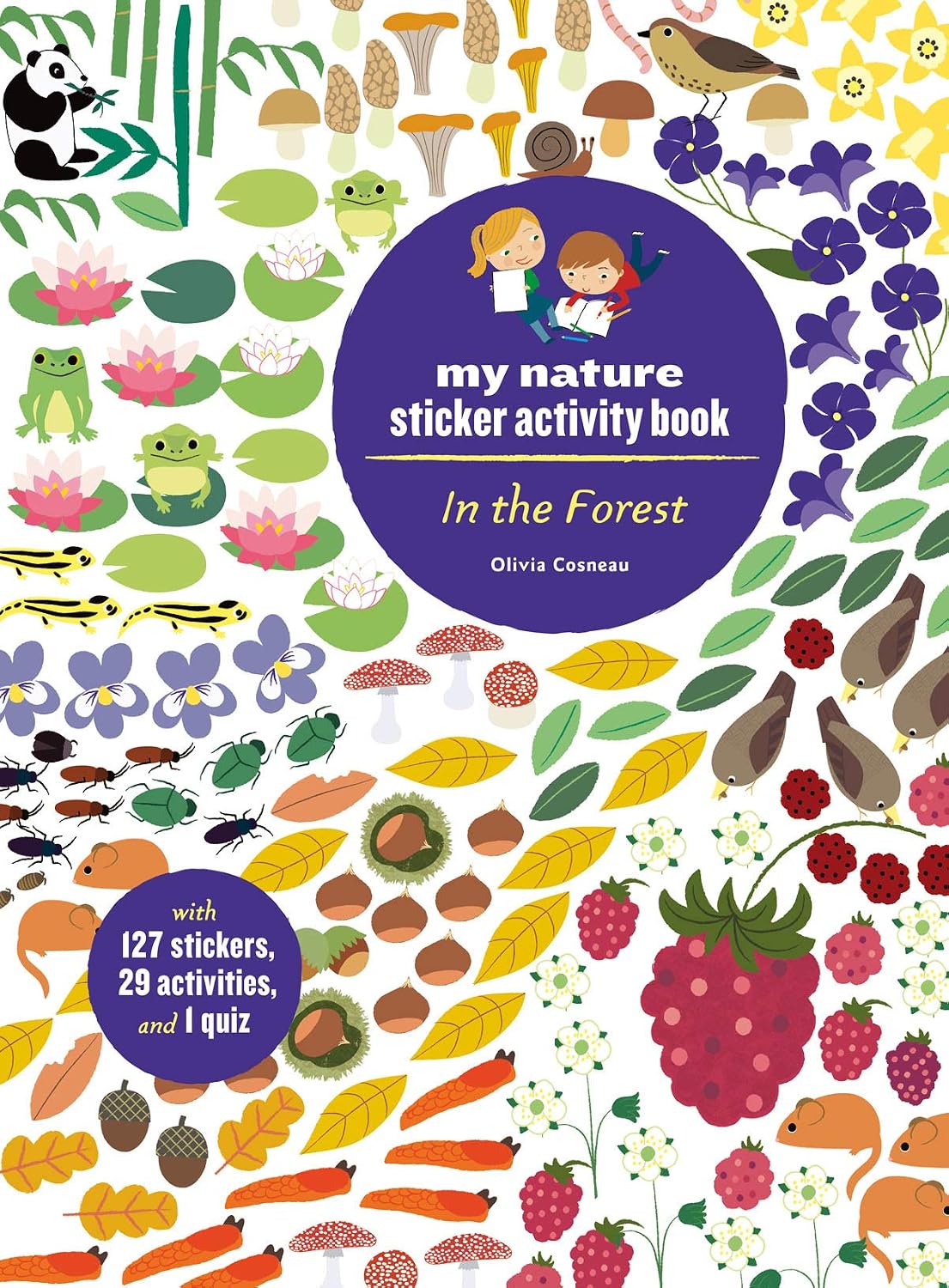 In the Forest: My Nature Sticker Activity Book (127 stickers, 29 activities, 1 quiz): My Nature Sticker Activity Book
