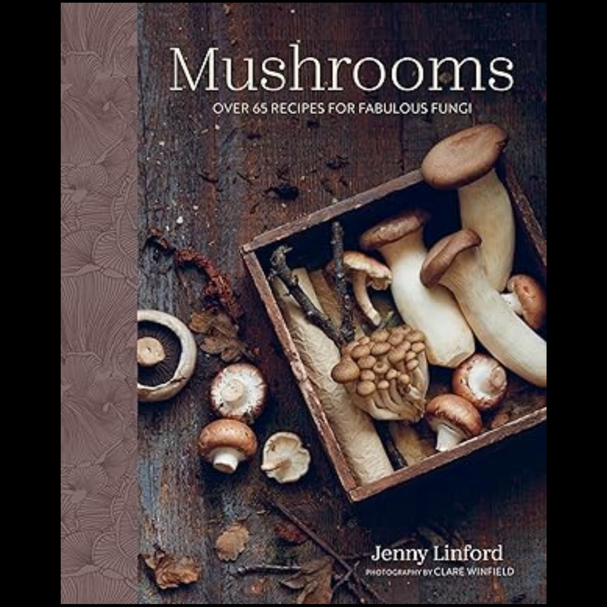 Book-Mushrooms: Over 65 recipes for fabulous fungi (Jenny Linford's Cookbooks)